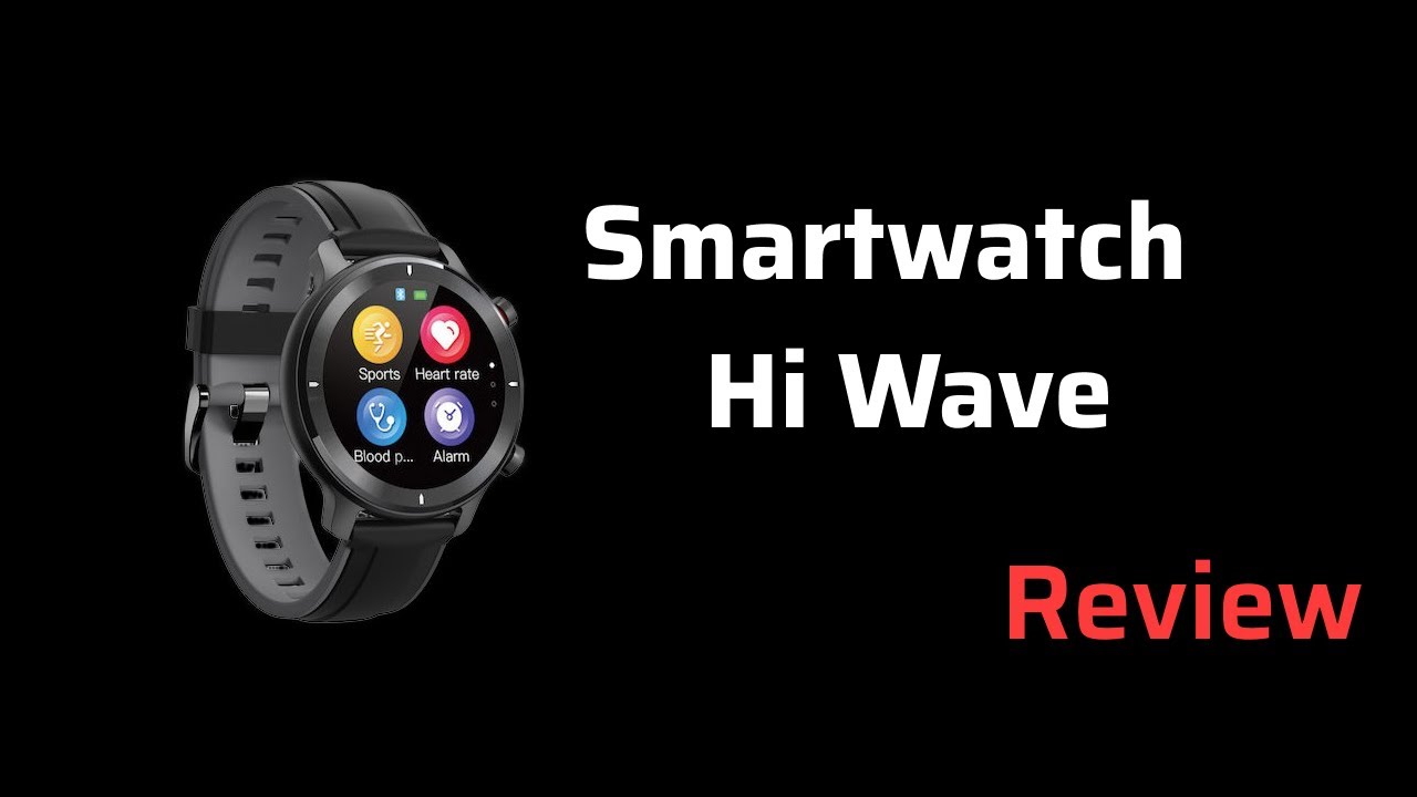 Smartwatch HiWave - HiFuture | REVIEW 