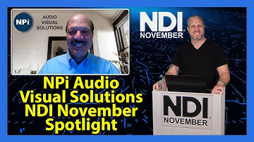 NDI November 2024 System Integrator Spotlight: NPi Audio Visual Solutions