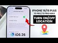 [iOS 26] How to Turn On / Off Location on iPhone 16, 16 Pro Max