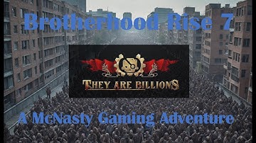 They Are Billions  - Brotherhood Rise 7 - Custom Map