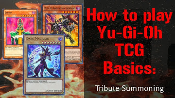 How to Play Yu-Gi-Oh TCG Basics: Tribute Summoning
