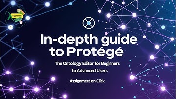 Protégé Tutorial: Ontology Editor Guide for Beginners to Advanced Users
