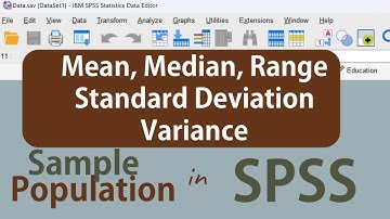 SPSS - Sample & Population Descriptives: Mean, Standard Deviation, Variance, Range statistics