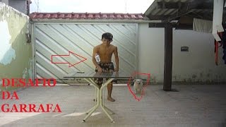 Desafio Da Garrafa -