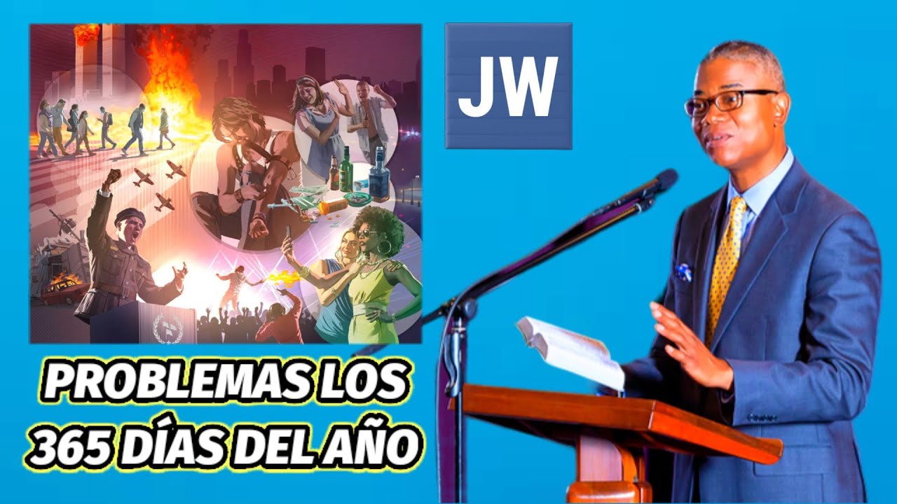 Problemas En Todo El Año. Discurso Jw Tesigos De Jehová (Enseñanza Divina Jw).