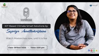 Masterclass | EP-01 | Implementations of IoT in farming | Supriya Ananthakrishnan TEASER