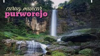WISATA AIR TERJUN CURUG MUNCAR PURWOREJO TREKINGNYA KEREN