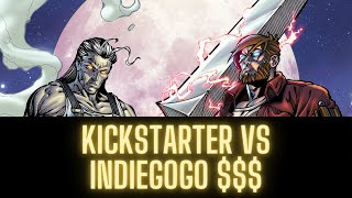 Kickstarter vs Indiegogo.
