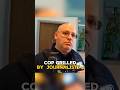 COP GRILLED BY  JOURNALIST