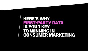 Here's Why First Party Data is Going to Win in Consumer Marketing