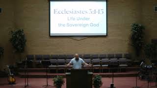 Life Under the Sovereign God (Ecclesiastes 3:1-15)