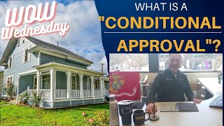 The Davis Team Reveals: What is a Conditional Approval?