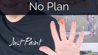 Just Put Paint Down: No-Plan Studio Session on Four Canvases