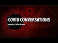 Corona Virus (Covid-19) Conversation with Dr. Coffee Brown Ep 018 7pm MDT,  Monday, 2020.07.27