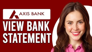 How To View Axis Bank Statement (How To Download Axis Bank Statement)