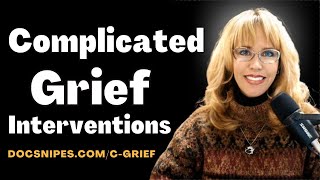 Complicated Grief Impact and Interventions