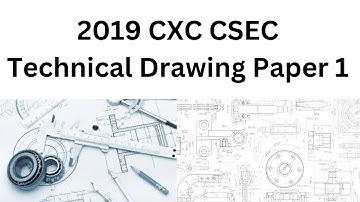 CSEC | CXC Technical Drawing 2019 Multiple Choice Paper 1 With Explanations