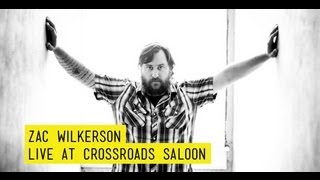 Zac Wilkerson | Muddy Water | LIve at Crossroads Saloon chords