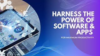 Harness The Power Of Software Apps For Maximum Productivity How To Guides