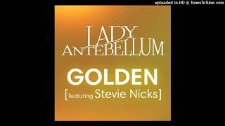 Video thumbnail of "Lady Antebellum & Stevie Nicks - Golden"