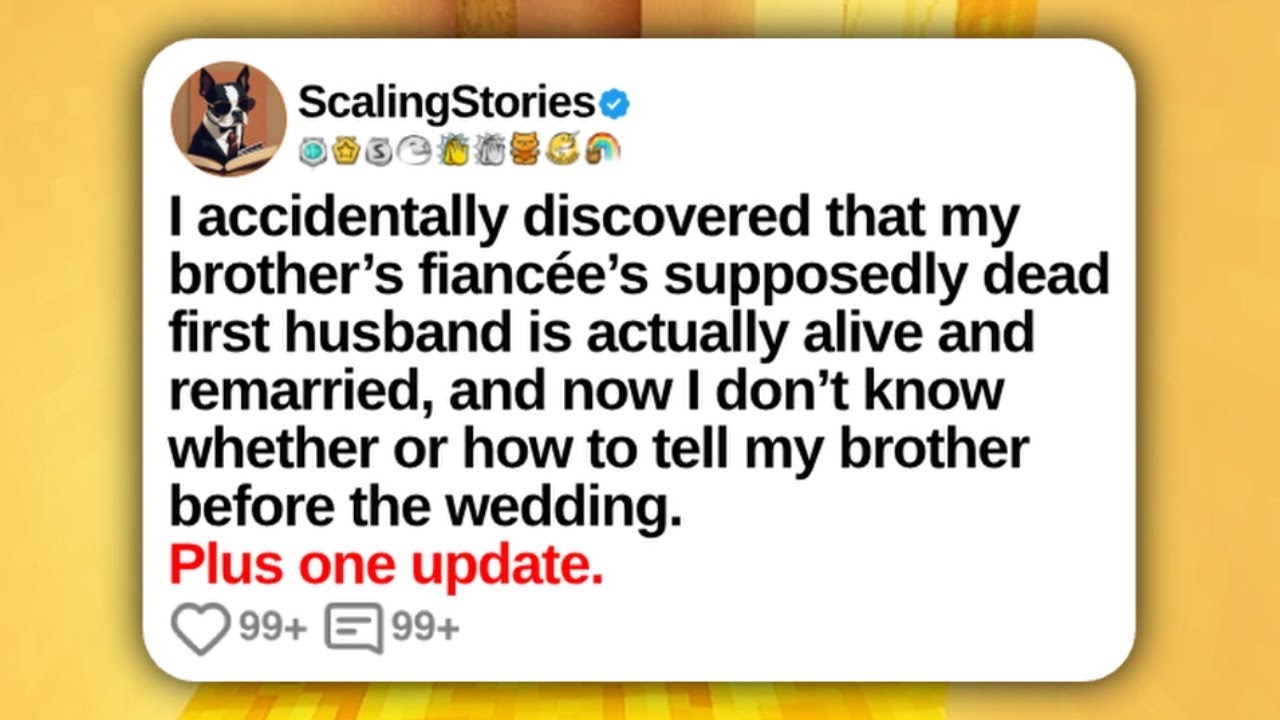 I Accidentally Discovered That My Brother’s Fiancée’s Supposedly Dead First Husband | Reddit Stories