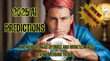 2025 AI Predictions (how to monetize and optimize for these seven trends)