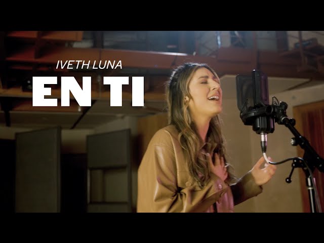 Iveth Luna - En Ti (Official Music Video) class=