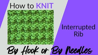 Knitting Tutorial, Interrupted Rib #knitting #knitstitchpattern #knittingforbeginners #knittutorial