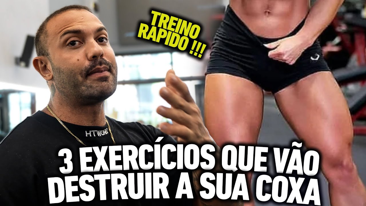 TREINO RAPIDO DE 3 EXERCÍCIOS QUE VÃO DESTRUIR AS SUAS COXAS !!! - YouTube