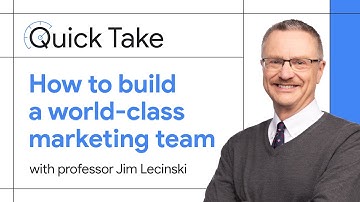 Quick Take: How to build a world-class marketing team with professor Jim Lecinski