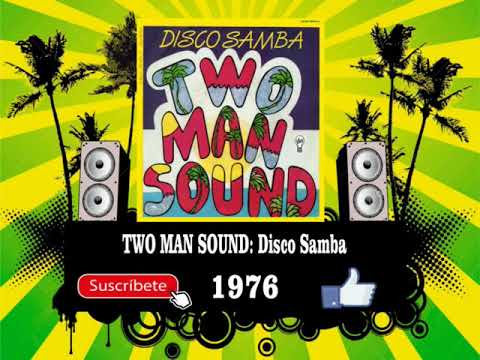 Two Man Sound - Disco Samba  (Radio Version)