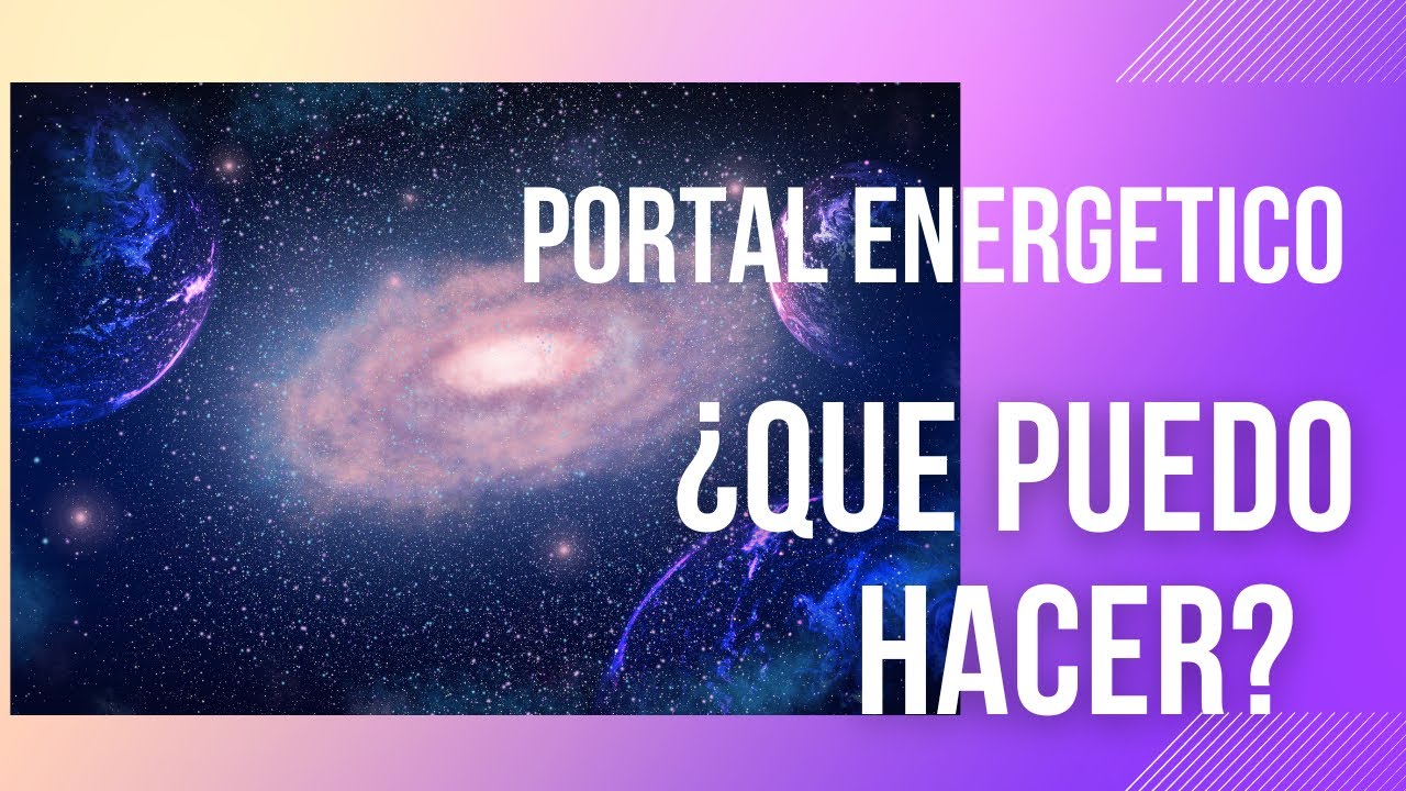 Que hacer cuando se abre un portal energético - YouTube