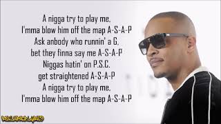 T.I. - ASAP (Lyrics)