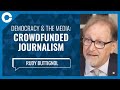 Democracy and the media: Crowdfunded journalism (w/ Rudy Buttignol, Knowledge Network)