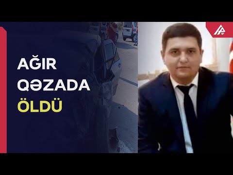 YAP-ın Salyan təşkilatının sədr müavini qəzada öldü - APA TV
