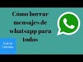 como eliminar mensajes de whatsapp para todos sin límites ...