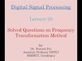 DSP Lecture-20 : Solved Questions on Frequency Transformation Method