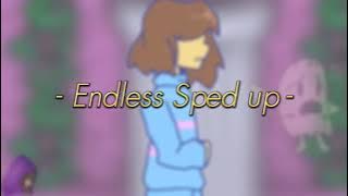 ~Endless~ ♡sped up♡ [Endless MEME full song]