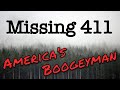 The unexplainable disappearances of missing 411