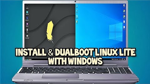 Linux Lite Installation and Dual Boot with Windows 2021 Guide