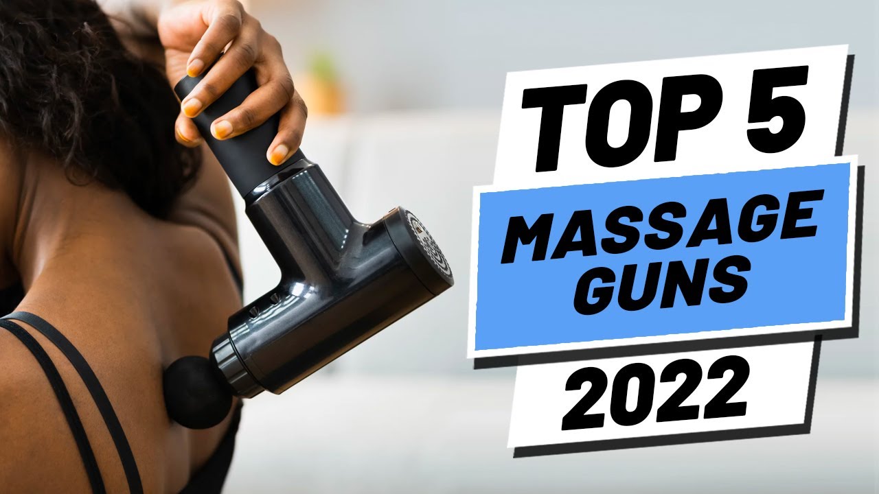 Top 5 BEST Massage Guns of [2022] YouTube