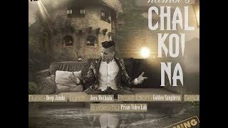 Chal Koyi Na - Kambi Ft. DEEP JANDU (NEW SONG 2016) Original