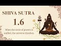 Shiva Sutra 1.6 | When the circle of powers is unified, the universe dissolves |