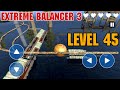 Extreme Balancer 3 Level 45