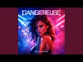 Dangereuse