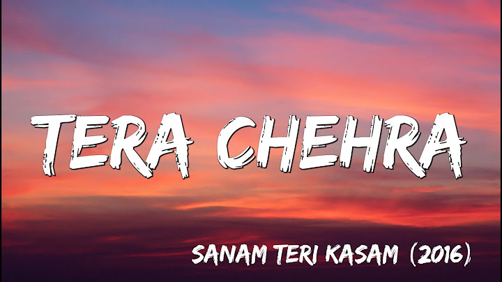 Tera Chehra | Sanam Teri Kasam | Arijit Singh( Lyrics )