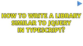 How to write a library similar to jquery in typescript?