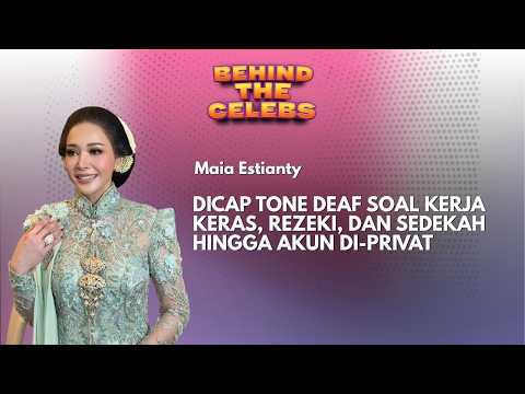 Maia Estianty Dicap Tone Deaf Soal Kerja Keras dan Rezeki hingga Akun Di-Privat I Behind The Celebs