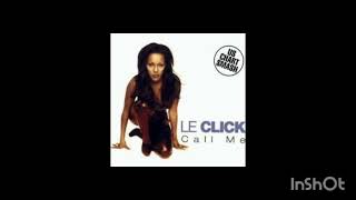 Le Click - Call Me  (Vocal/No Rap Version)