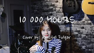 10,000 HOURS - Dan + Shay & Justin Bieber (Female Cover by Kristel Fulgar)